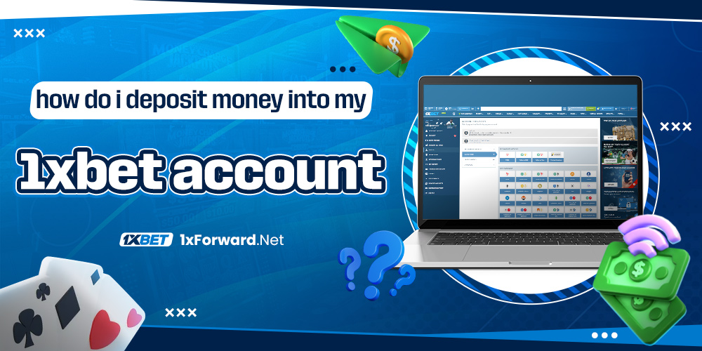 how do i deposit money into my 1xbet account